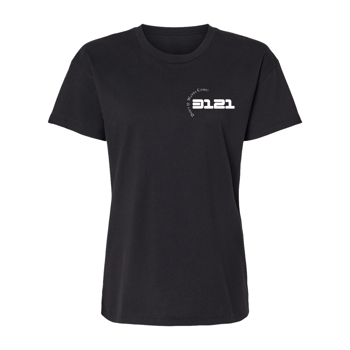 3121 Don't U Wanna Come Women's Relaxed T-Shirt
